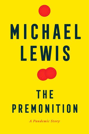 Book cover of The Premonition: A Pandemic Story by Michael Lewis
