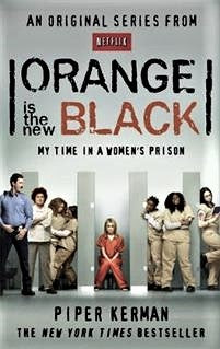 Book cover of Orange Is the New Black by Piper Kerman