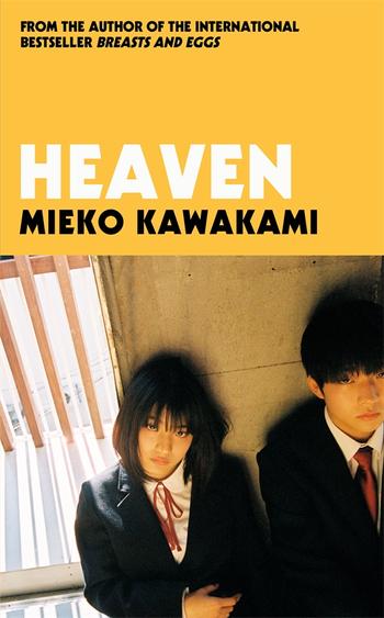 Book cover of Heaven by Mieko Kawakami, Sam Bett (Trans.), David Boyd (Trans.)