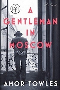 Book cover of A Gentleman In Moscow by Amor Towles