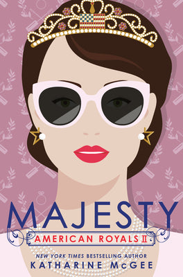 Book cover of American Royals II: Majesty by Katharine McGee