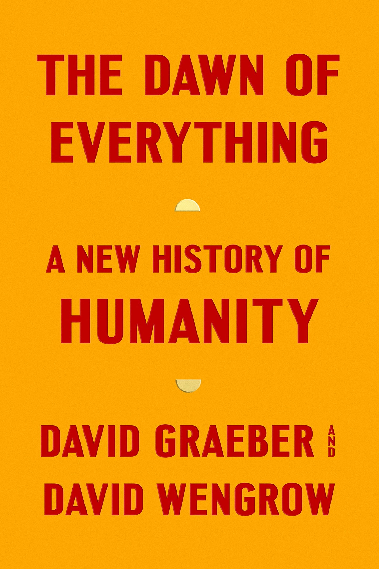 Book cover of The Dawn Of Everything by David Graeber