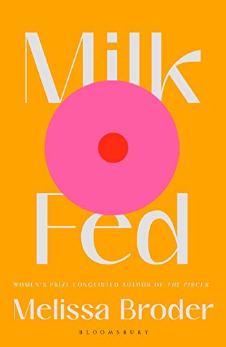 Book cover of Milk Fed by Melissa Broder