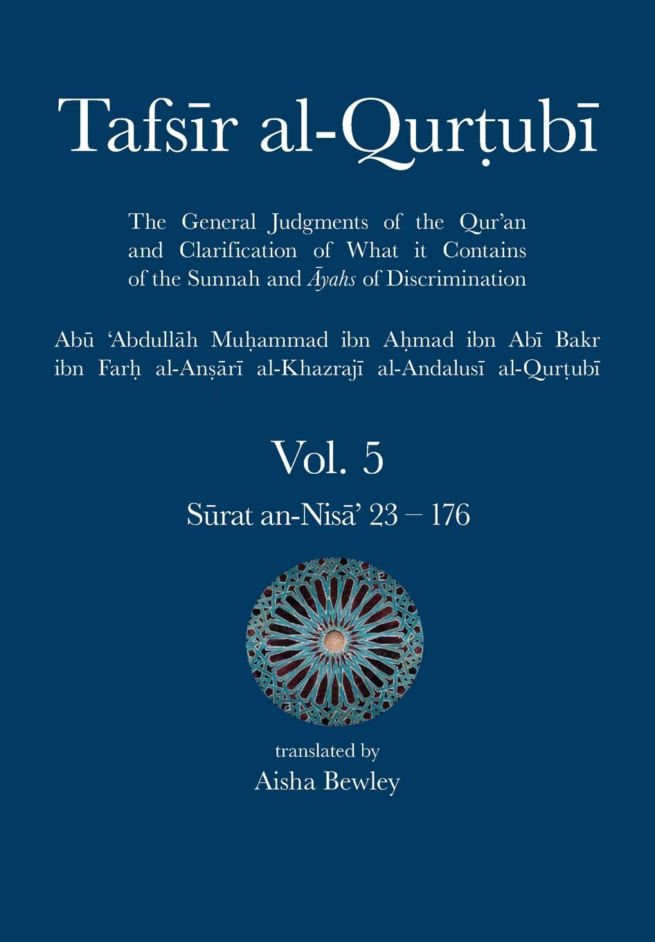 Book cover of Tafsir Al-Qurtubi Vol. 5: Juz' 5: Sūrat An-Nisā' 23 - 176 by Abu 'abdullah Muhammad Al-Qurtubi, Abdalhaqq Bewley (Ed.), Aisha Abdurrahman Bewley (Trans.)