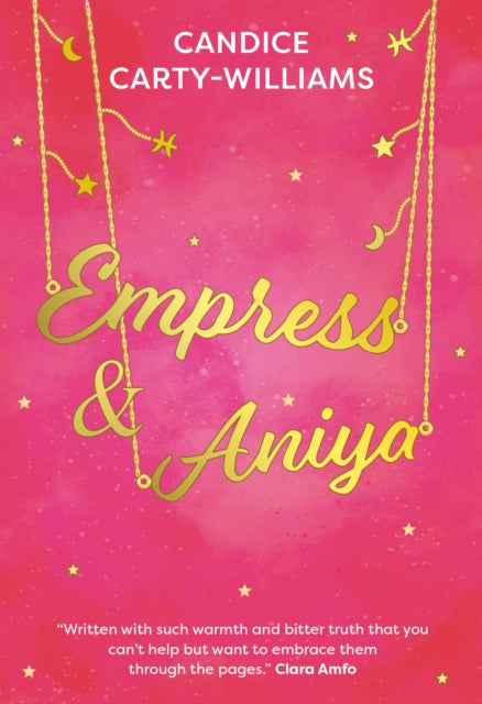 Book cover of Empress And Aniya by Candice Carty-Williams