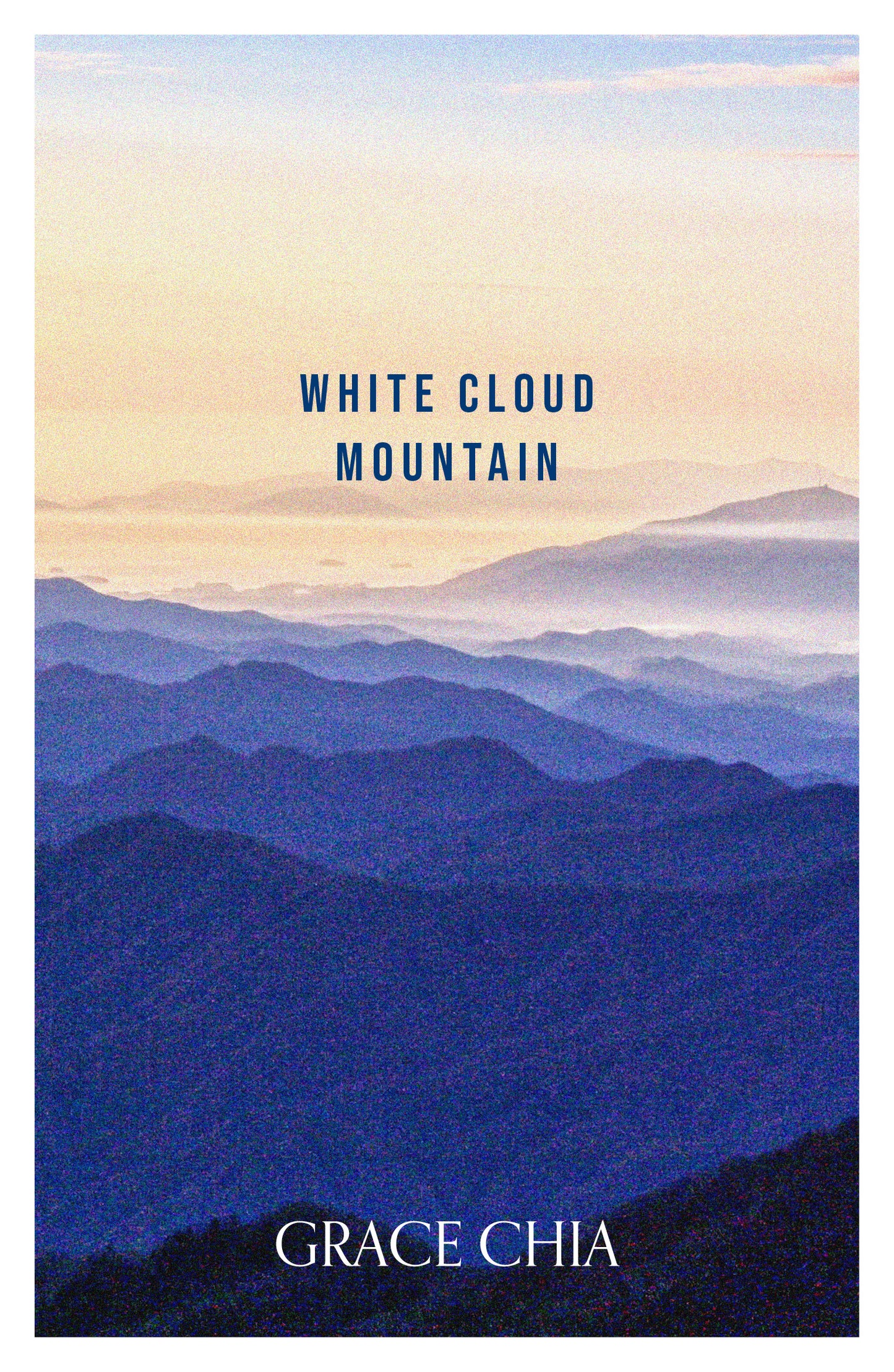 Book cover of White Cloud Mountain by Grace Chia