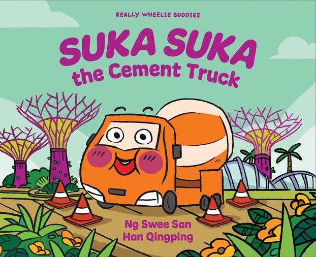 Book cover of Suka-Suka The Cement Truck by Ng Swee San, Han Qingping