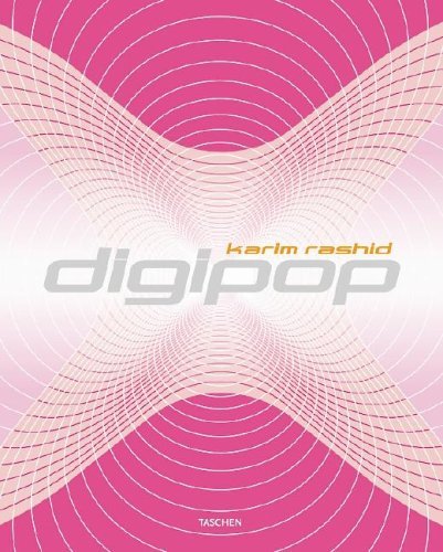 Book cover of Digipop by Karim Rashid, Albrecht Bangert, Conway Lloyd Morgan
