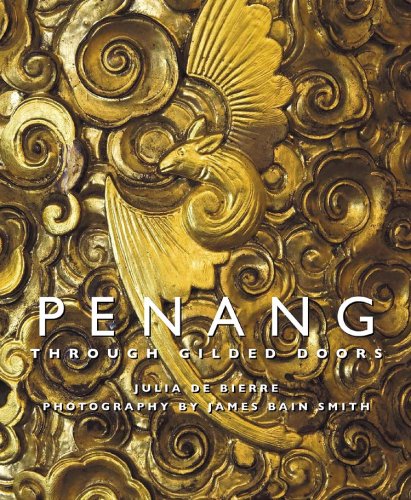 Book cover of Penang: Through Gilded Doors by Julia De Bierre, James Bain Smith