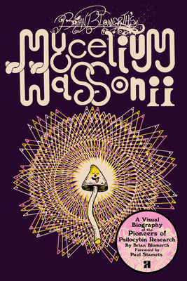 Book cover of Brian Blomerth's Mycelium Wassonii by Brian Blomerth, Paul Stamets (Foreword)