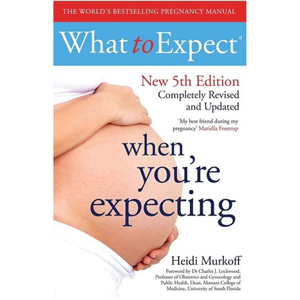 Book cover of What To Expect When Youre Expecting by Heidi Murkoff