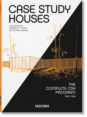 Book cover of Case Study Houses: The Complete Csh Program 1945-1966 by Elizabeth A.T. Smith, Peter G�ssel (Ed.), Julius Shulman (Photographs)