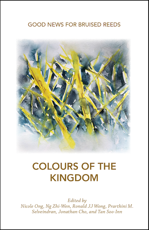 Book cover of Colours Of The Kingdom by Nicole Ong (Ed.), Zhi-Wen Ng (Ed.), Ronald JJ Wong (Ed.), Jonathan Cho (Ed.), Soo-In Tan (Ed.), Prarthinin M. Selveindran (Ed.)