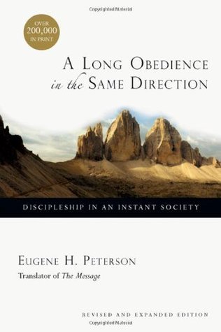 Book cover of A Long Obedience In The Same Direction: Discipleship In An Instant Society by Eugene H. Peterson