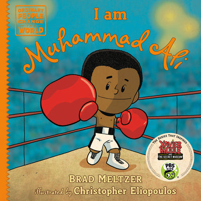 Book cover of I Am Muhammad Ali by Brad Meltzer, Christopher Eliopoulos (Illus.)