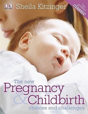 Book cover of The New Pregnancy and Childbirth by Sheila Kitzinger