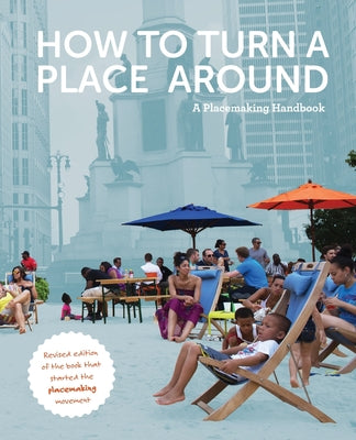 Book cover of How To Turn A Place Around: A Handbook For Creating Successful Public Spaces by Project for Public Spaces