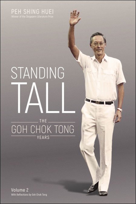 Book cover of Standing Tall: The Goh Chok Tong Years by Shing Huei Pei