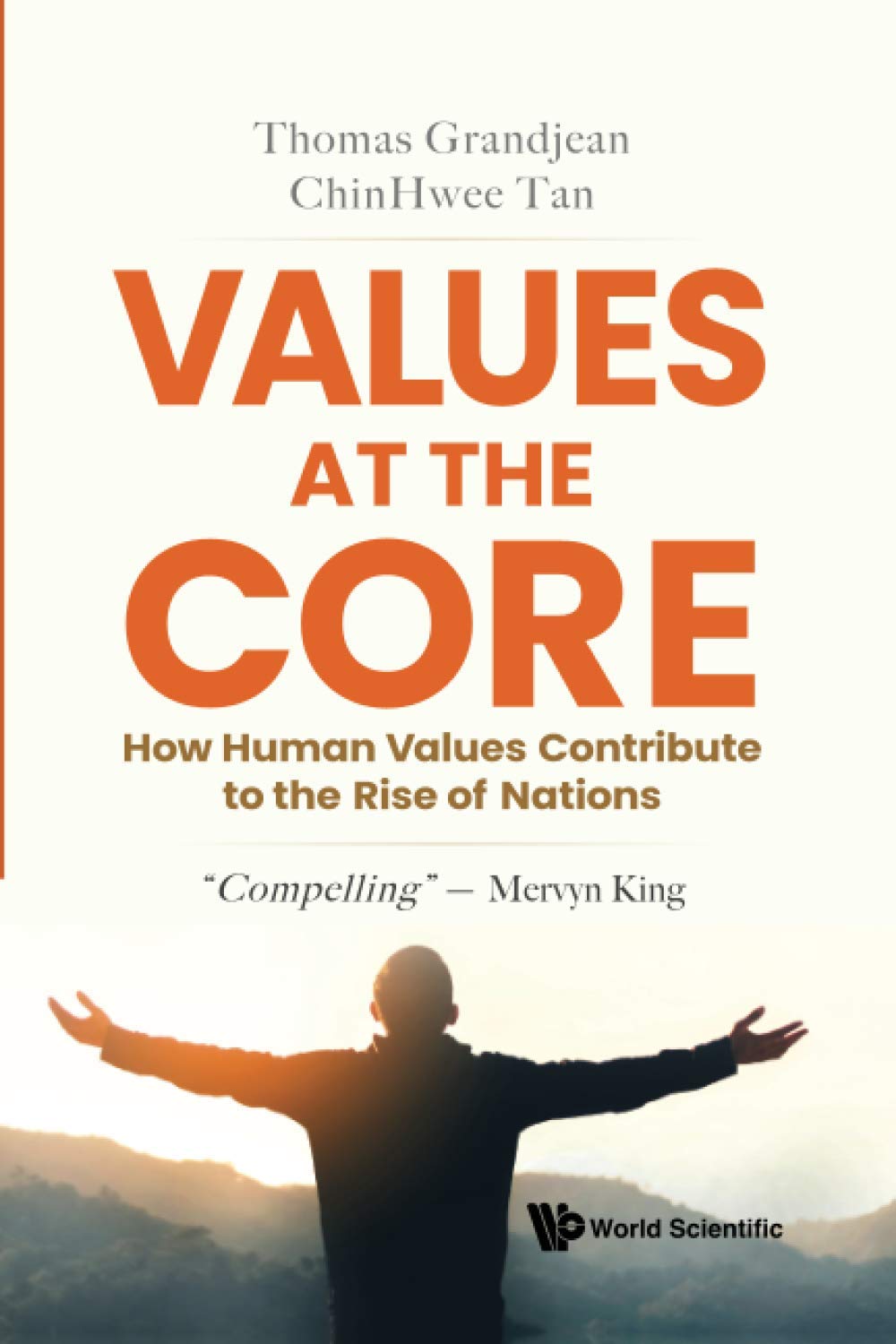 Book cover of Values At The Core: How Human Values Contribute To The Rise Of Nations by Thomas Grandjean, Chin Hwee Tan