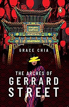 Book cover of The Arches of Gerrard Street by Grace Chia