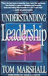 Book cover of Understanding Leadership: Fresh Perspectives on the Essentials of New Testament Leadership by Tom Marshall