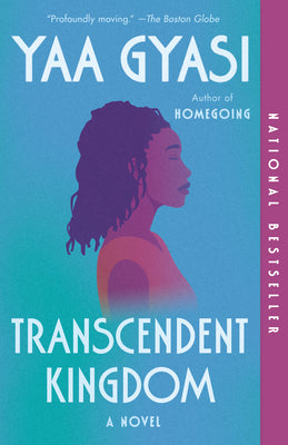 Book cover of Transcendent Kingdom by Yaa Gyasi