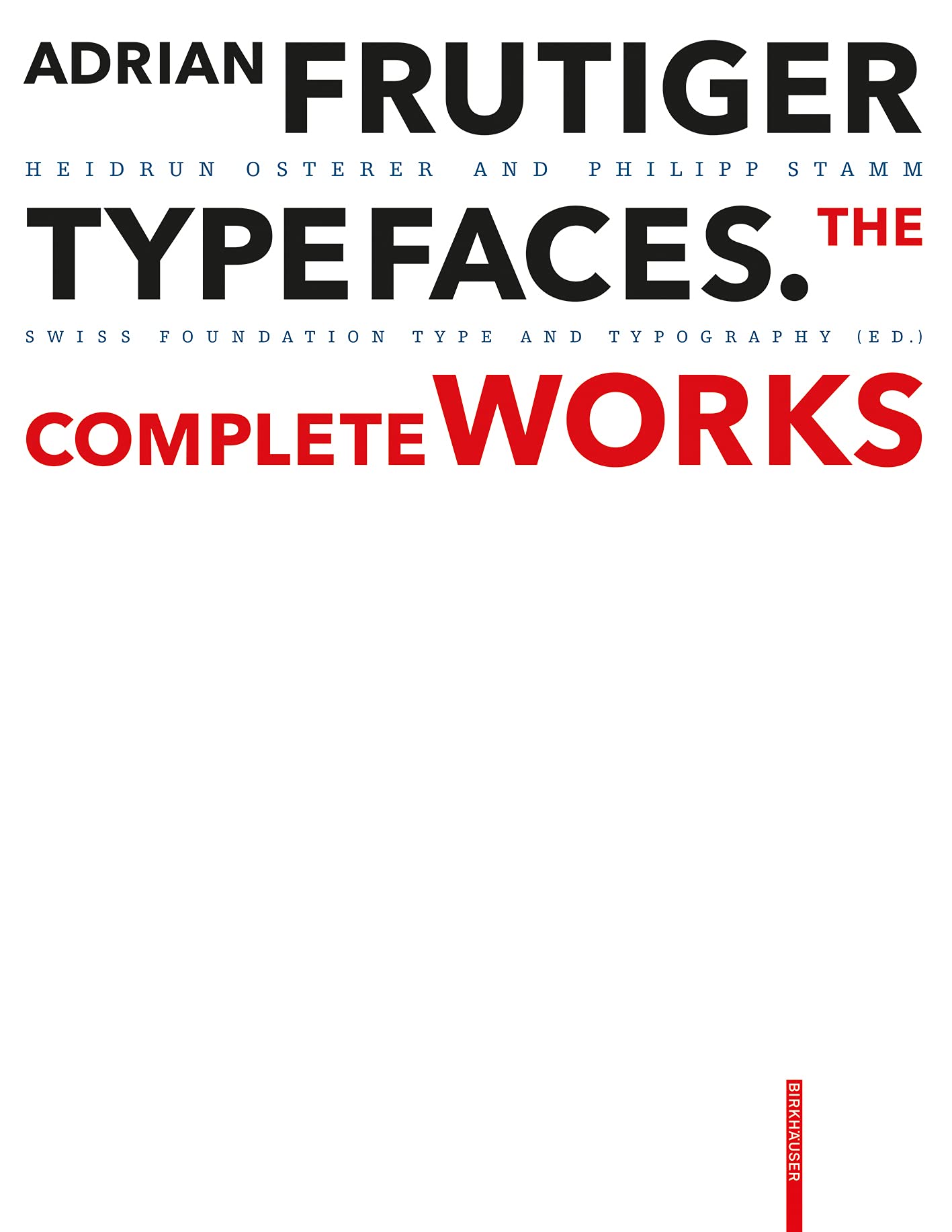 Book cover of Adrian Frutiger – Typefaces: Complete Works by Heidrun Osterer, Philipp Stamm, Museum für Gestaltung Zürich (Ed.)