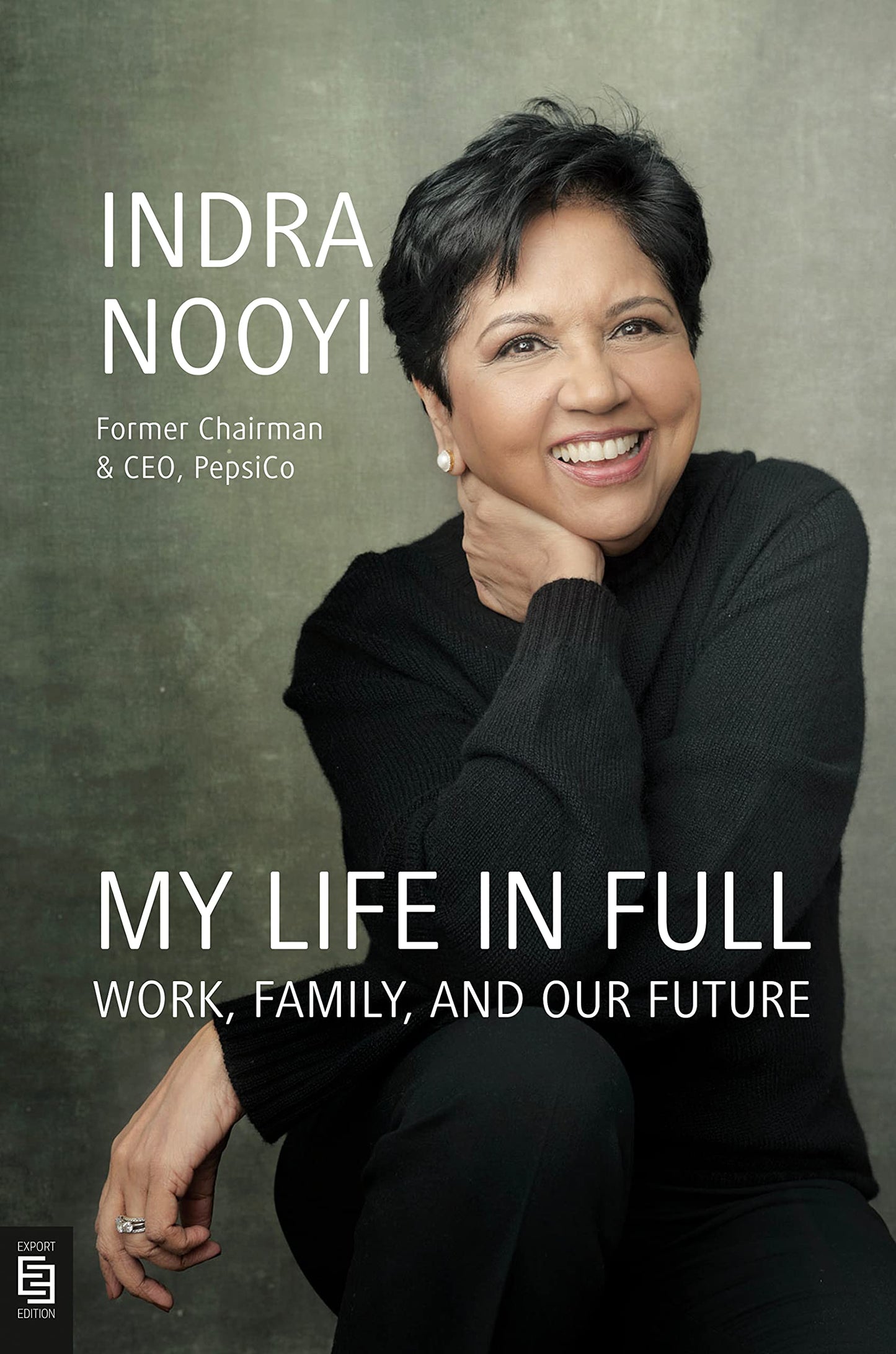 Book cover of My Life In Full: Work, Family, And Our Future by Indra Nooyi