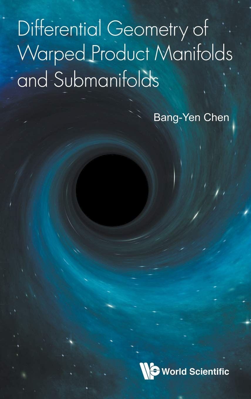 Book cover of Differential Geometry Of Warped Product Manifolds And Submanifolds by Bang-Yen Chen