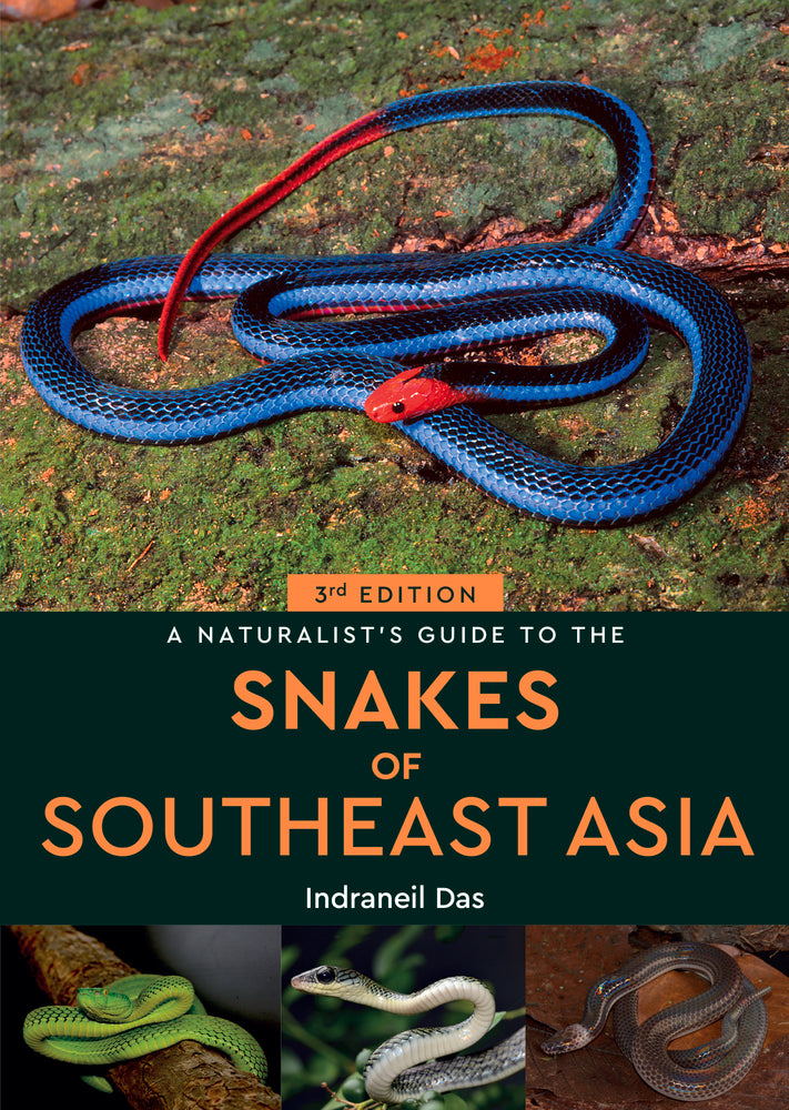 Book cover of A Naturalist's Guide To The Snakes Of Southeast Asia 3rd by Indraneil Das