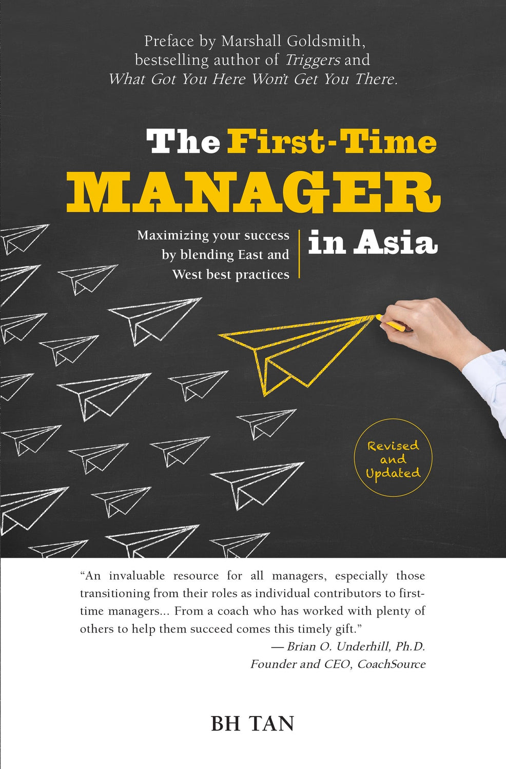 Book cover of The First-Time Manager In Asia: Maximizing Your Success By Blending East And West Best Practices by B.H. Tan