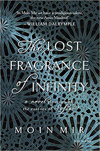 Book cover of The Lost Fragrance of Infinity by Moin Mir