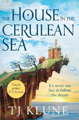 Book cover of The House In The Cerulean Sea by T.J. Klune