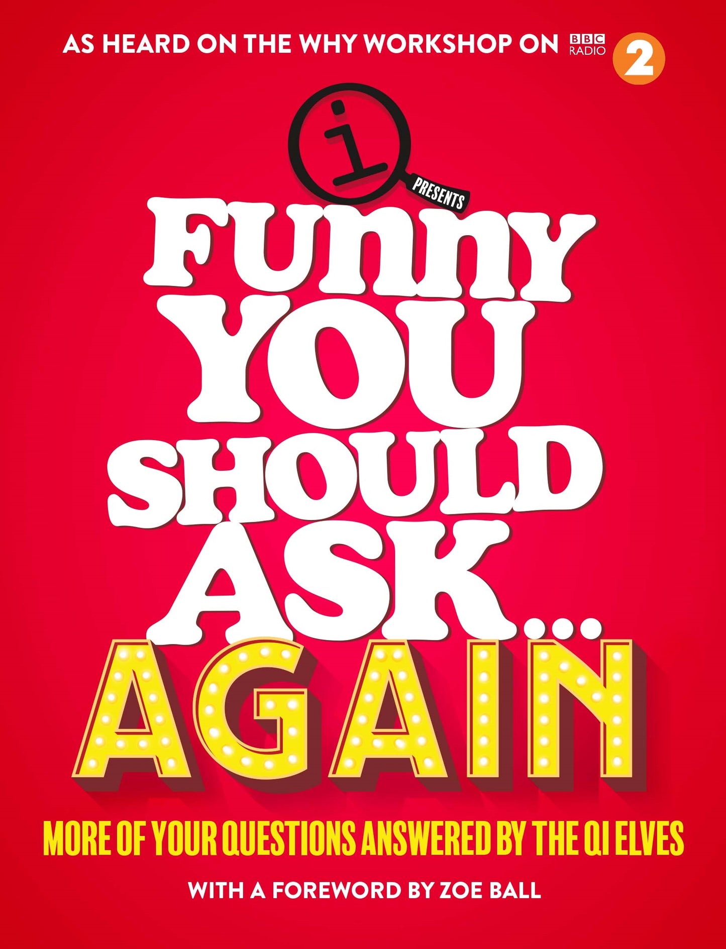 Book cover of Funny You Should Ask...Again by QI Elves, Zoe Ball (Introduction)