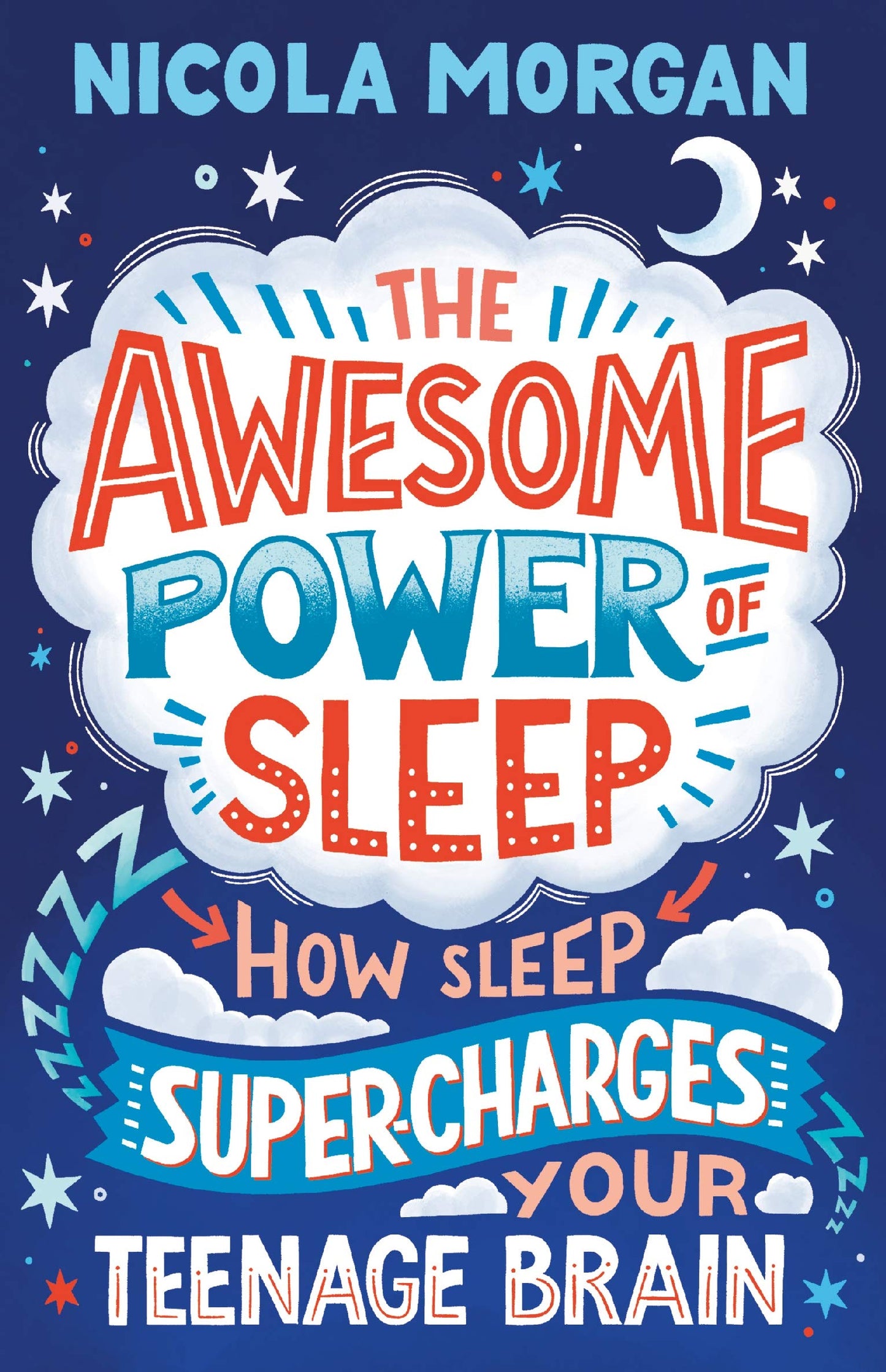 Book cover of The Awesome Power Of Sleep: How Sleep Super-Charges Your Teenage Brain by Nicola Morgan