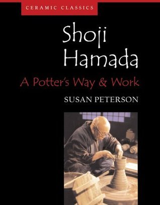 Book cover of Shoji Hamada: A Potter's Way & Work by Susan Peterson