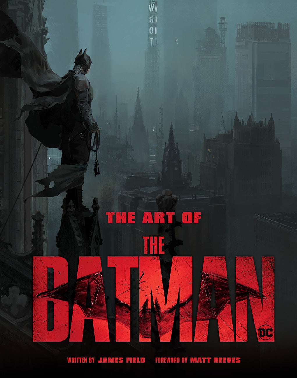 Book cover of The Art of The Batman: The Official Behind-The-Scenes Companion To The Film by James Field, Matt Reeves (Foreword)