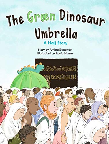 Book cover of The Green Dinosaur Umbrella by Amina Banawan, Raina Hasan (Illus.)