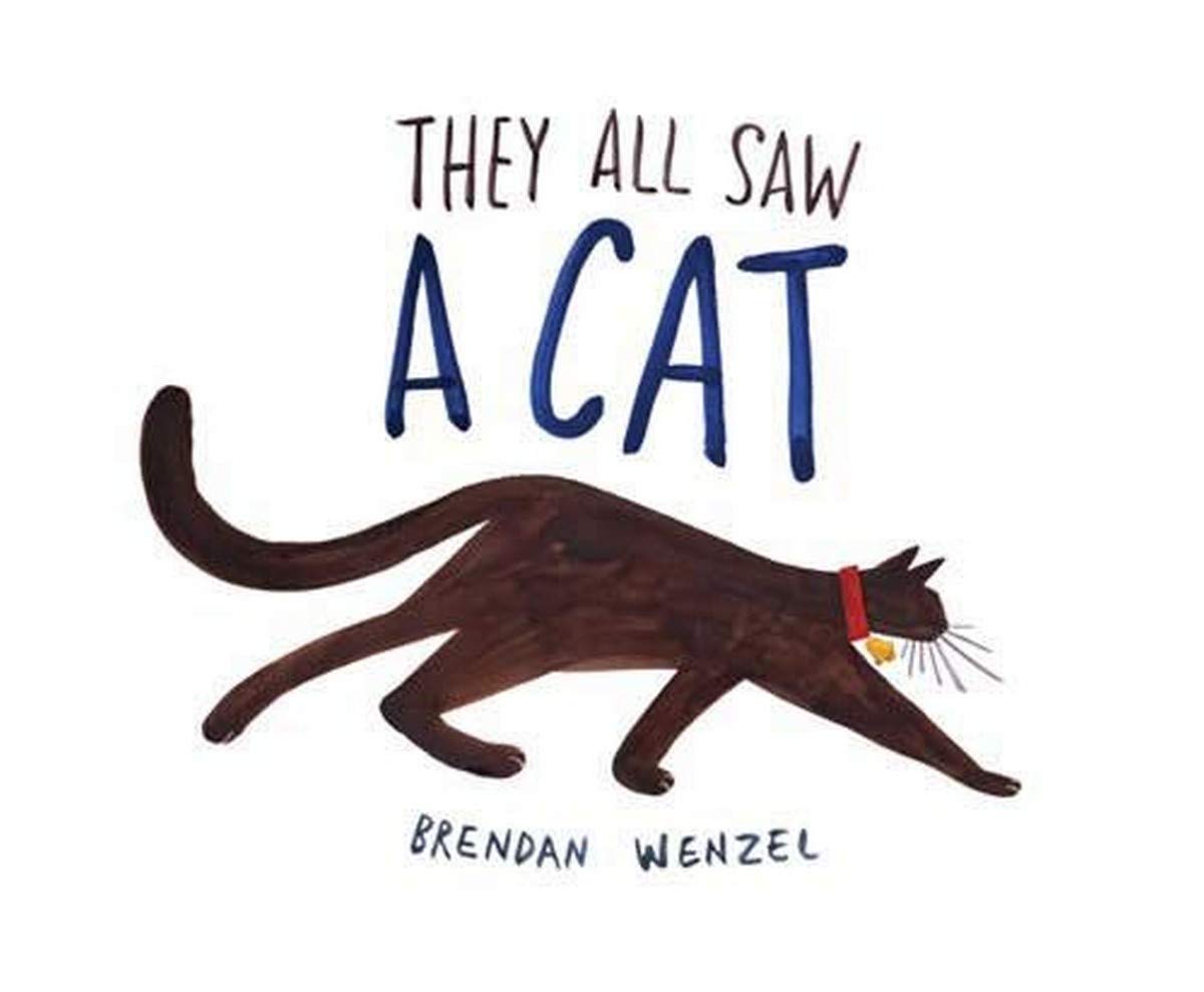 Book cover of They All Saw A Cat: Brendan Wenzel: 1 by Brendan Wenzel (Illus.)