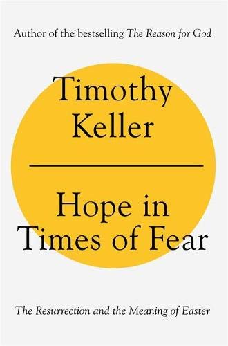 Book cover of Hope In Times Of Fear: The Resurrection And The Meaning Of Easter by Timothy J. Keller