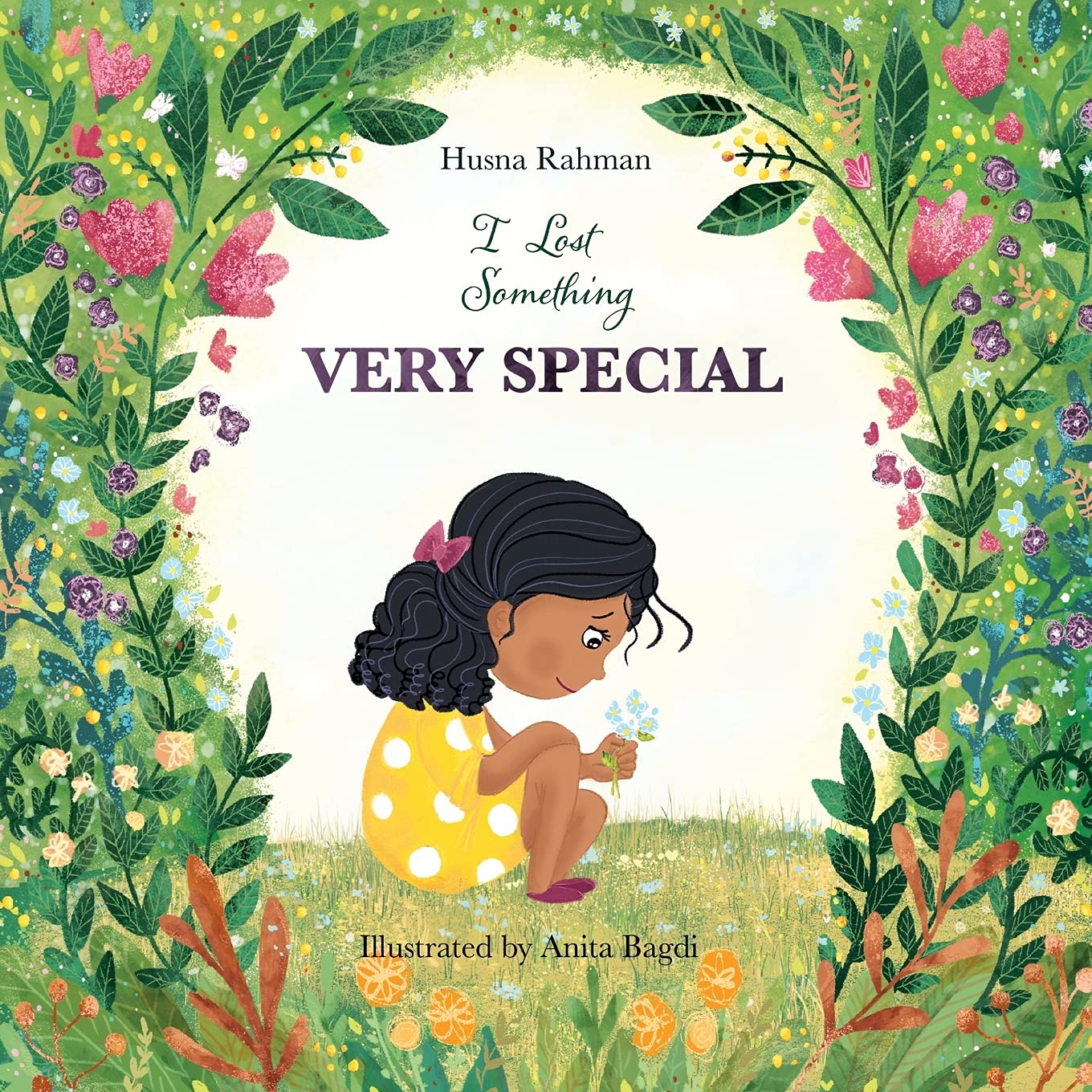 Book cover of I Lost Something Very Special by Husna Rahman, Anita Bagdi (Illus.)