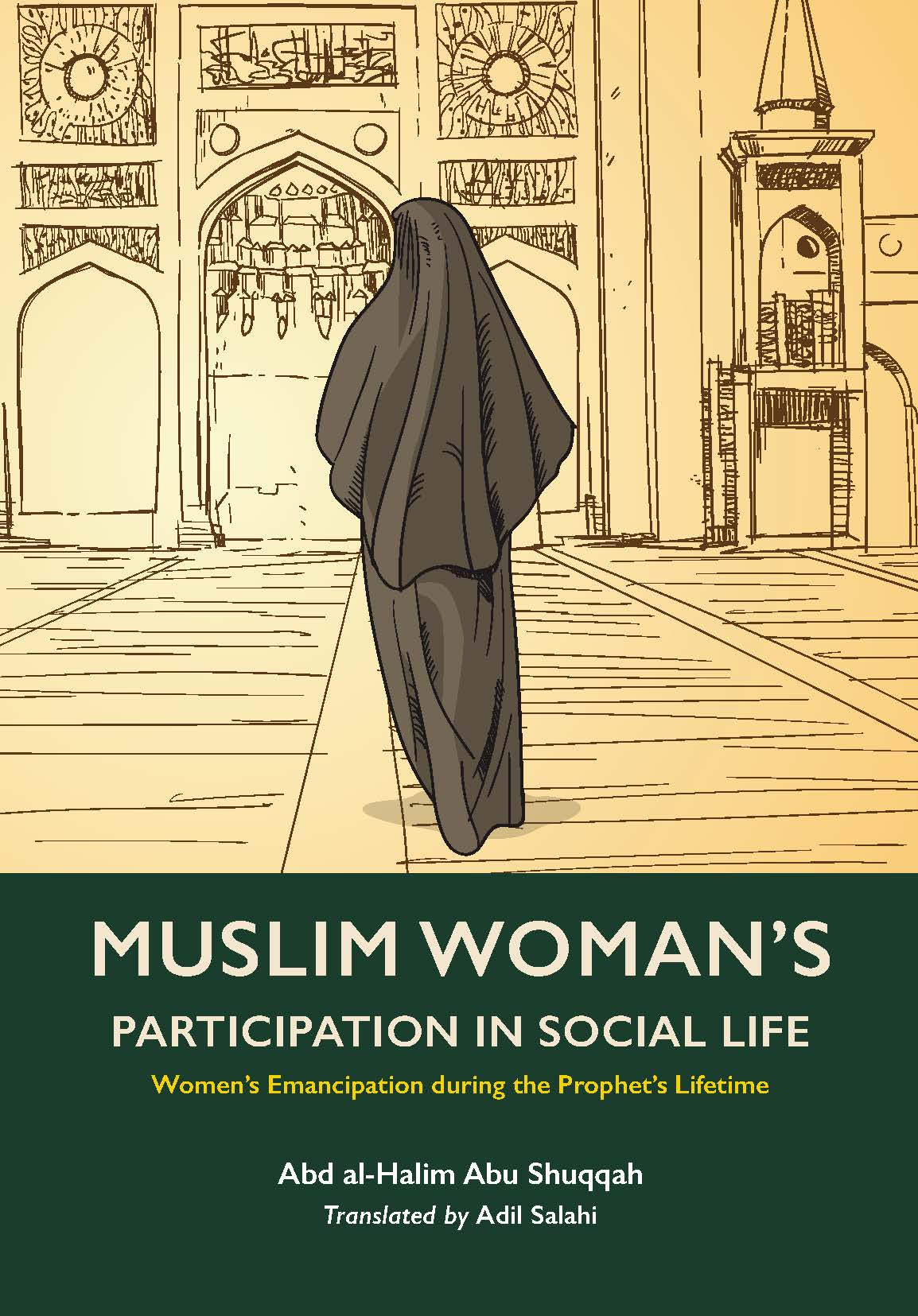Book cover of Muslim Woman's Participation in Social Life by Abd Al-Halim Abu Shuqqah, Adil Salahi (Trans.)