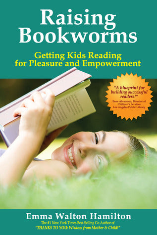Book cover of Raising Bookworms: Getting Kids Reading For Pleasure And Empowerment by Emma Walton Hamilton