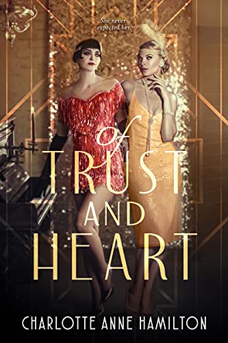 Book cover of Of Trust & Heart by Charlotte Anne Hamilton