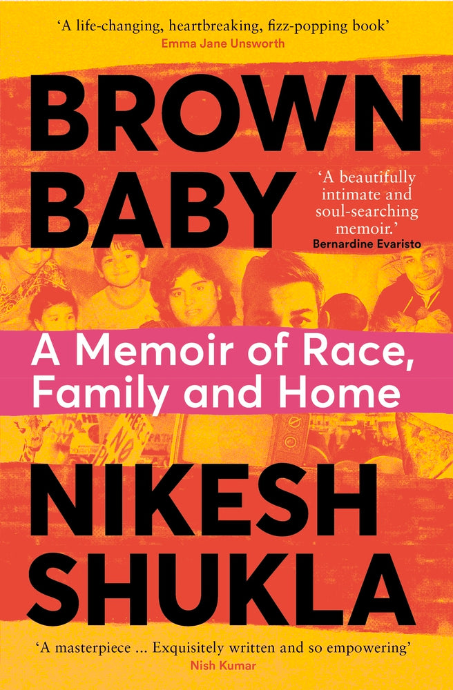 Book cover of Brown Baby: A Memoir Of Race, Family And Home by Nikesh Shukla