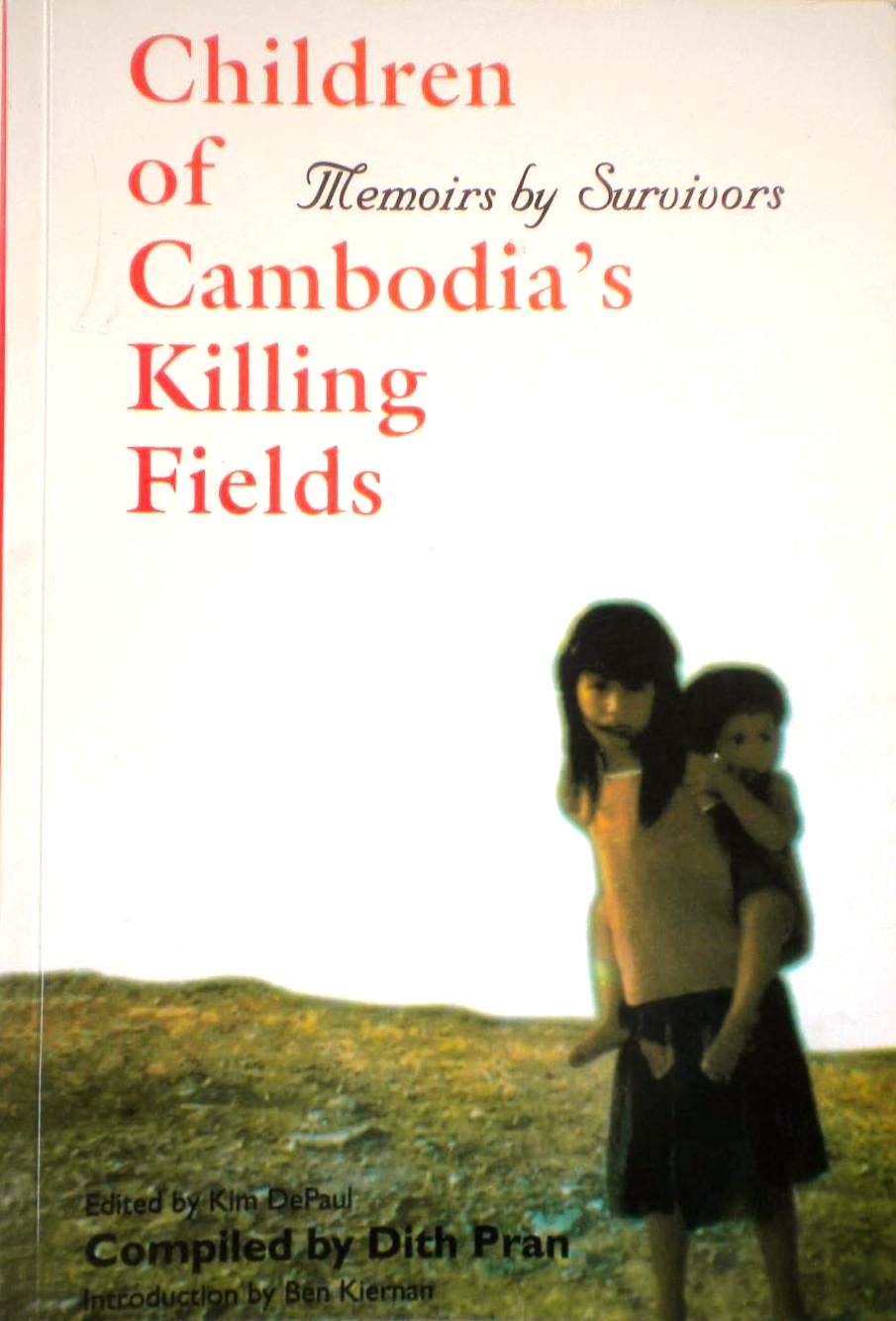 Book cover of Children Of Cambodia'S Killing Fields: Memoirs By Survivors by Dith Pran (Compiler), Kim DePaul (Ed.)