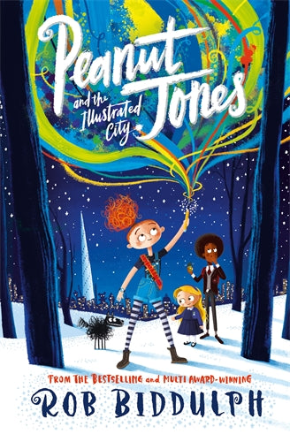 Book cover of Peanut Jones And The Illustrated City by Rob Biddulph