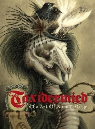 Book cover of Taxidermied: The Art Of Roman Dirge by Roman Dirge (Illus.)