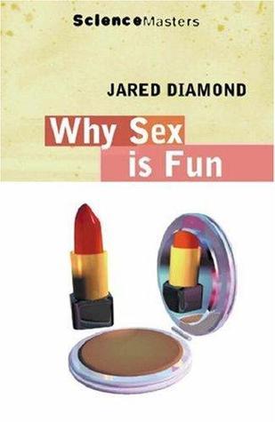 Book cover of Why Is Sex Fun? by Jared Diamond