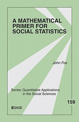 Book cover of A Mathematical Primer for Social Statistics by John D. Fox